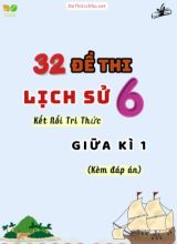 Tổng hợp 32 Đề thi Lịch sử 6 sách Kết Nối Tri Thức giữa Kì 1 (Kèm đáp án)
